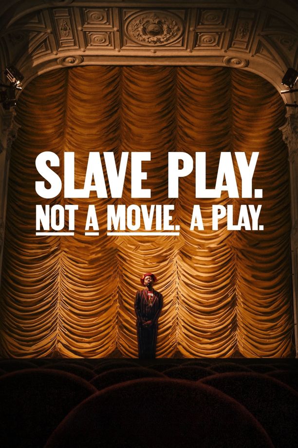 Slave Play. Not A Movie. A Play.Slave Play. Not a Movie. A Play. (2024)