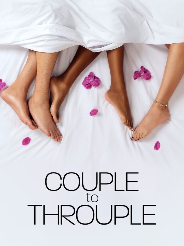 Couple to Throuple (2024)