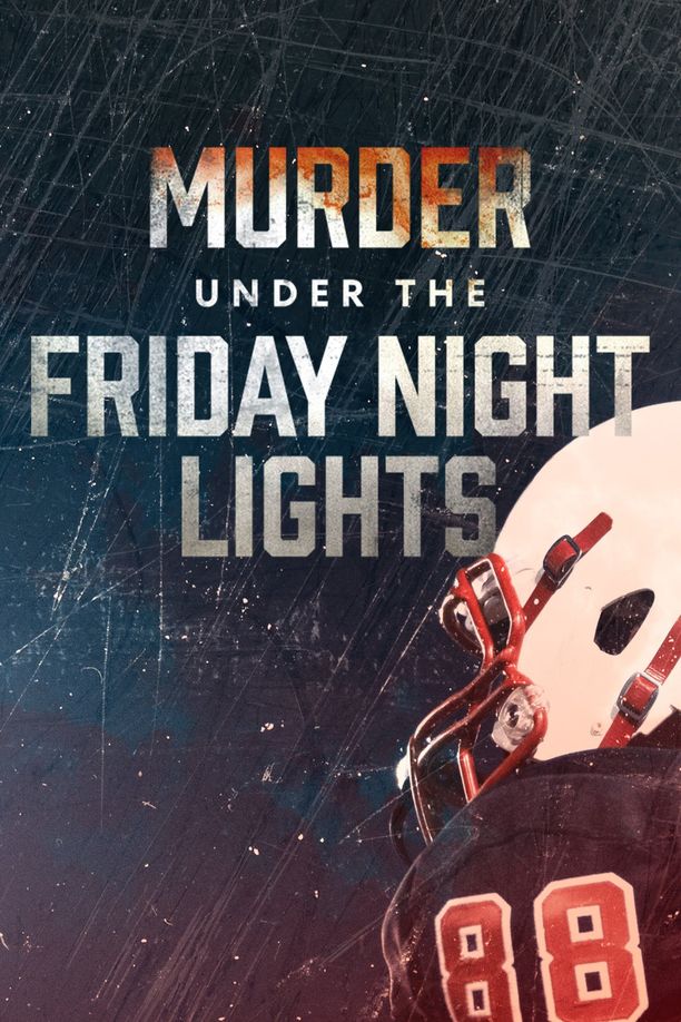 Murder Under the Friday Night Lights (2022)