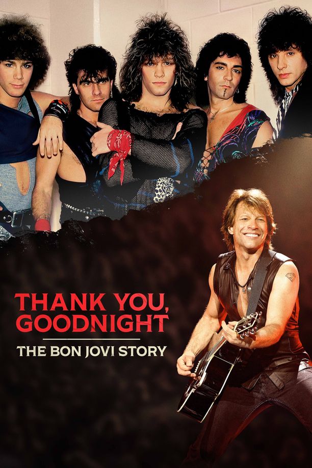 谢谢，晚安：邦·乔维故事Thank You, Goodnight - The Bon Jovi Story (2024)