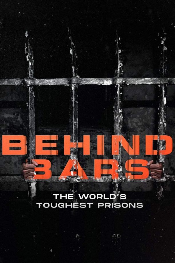身陷囹圄：世界上最严酷的监狱Behind Bars: The World's Toughest Prisons (2016)