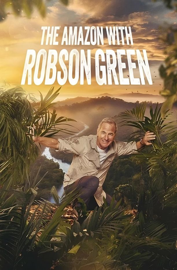 Into the Amazon with Robson Green (2024)