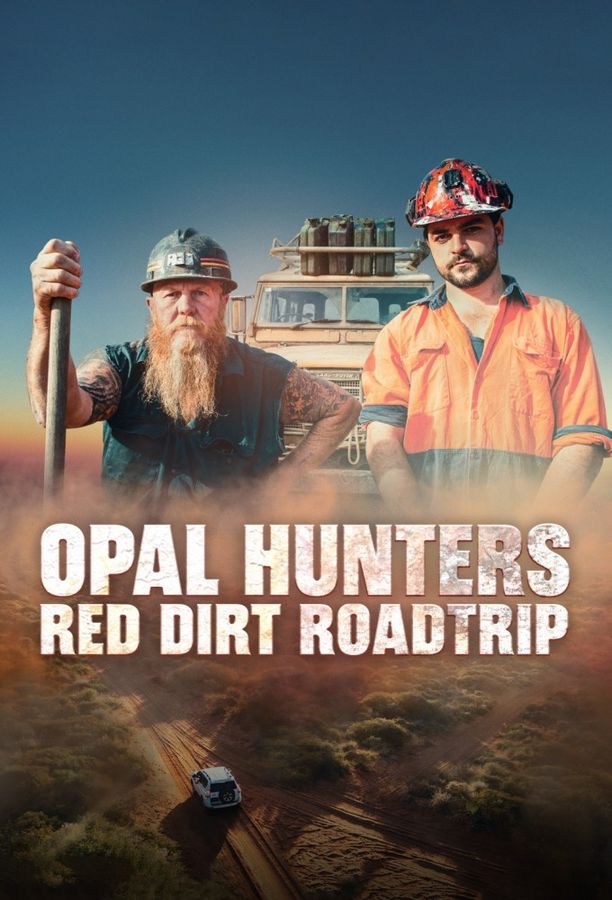 Opal Hunters: Red Dirt Roadtrip (2022)
