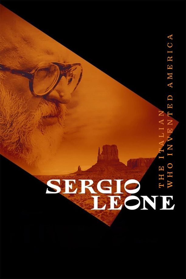 Sergio Leone: The Italian Who Invented AmericaSergio Leone - L'italiano che inventò l'America (2022)