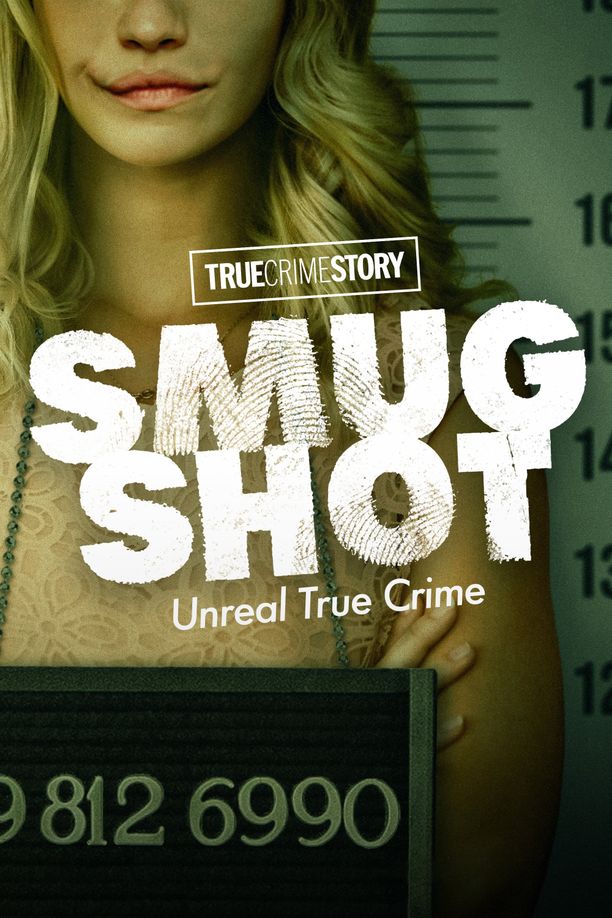 True Crime Story: Smugshot (2024)