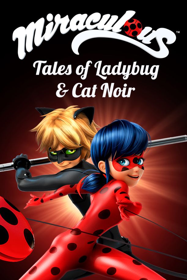 瓢虫少女Miraculous, les aventures de Ladybug et Chat Noir (2015)