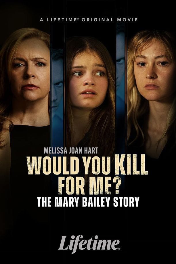Would You Kill for Me? The Mary Bailey Story (2023)