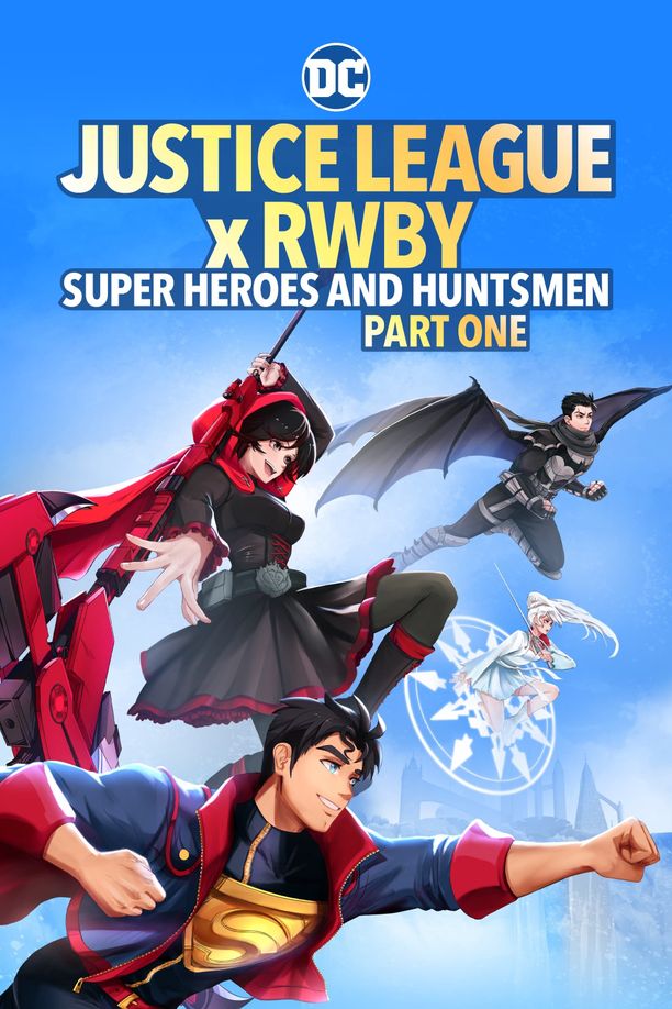 正义联盟与红白黑黄：超级英雄和猎人（上）Justice League x RWBY: Super Heroes & Huntsmen, Part One (2023)